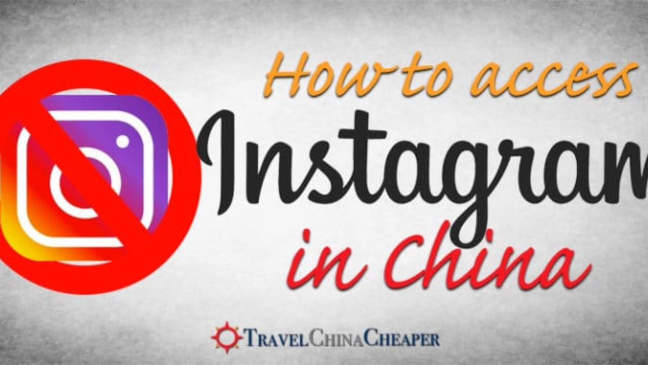 How To Access Instagram In China Updated For 2018 - 