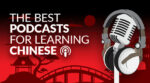 Best podcast to learn Chinese