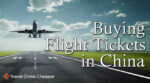 Where to buy China flight tickets
