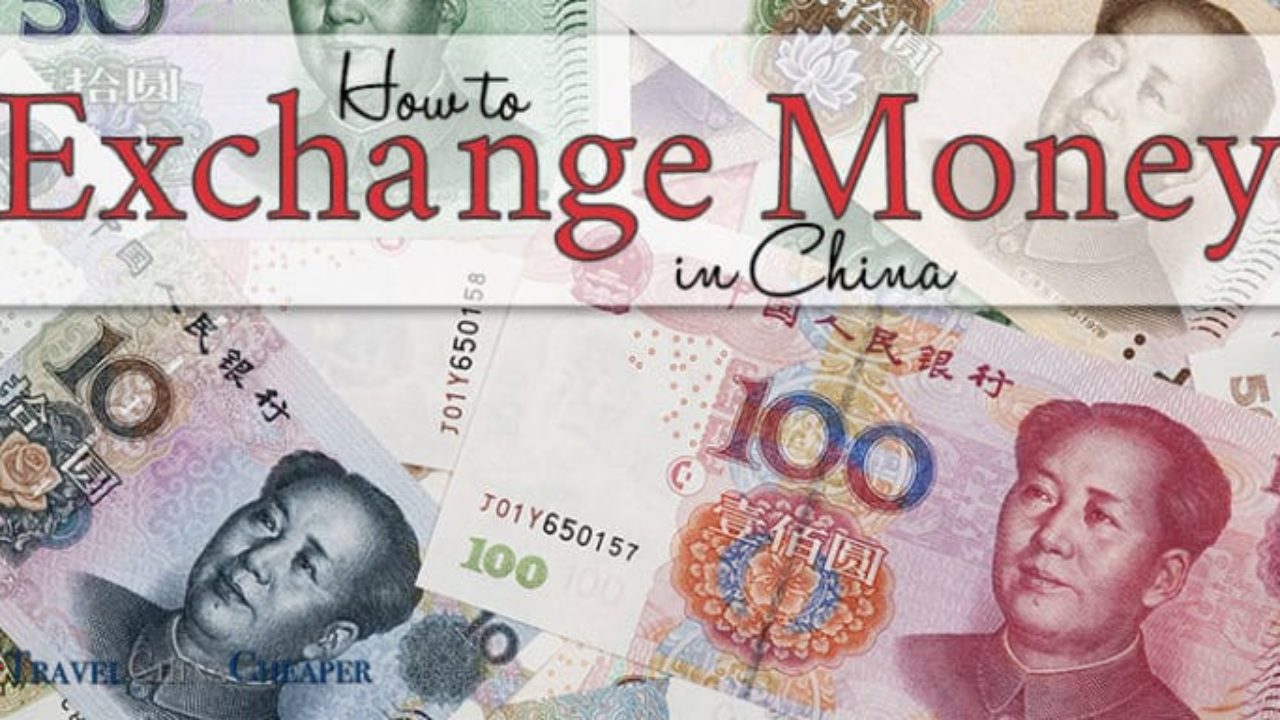 How To Exchange Money In China 2019 Expat Traveler S Guide - 