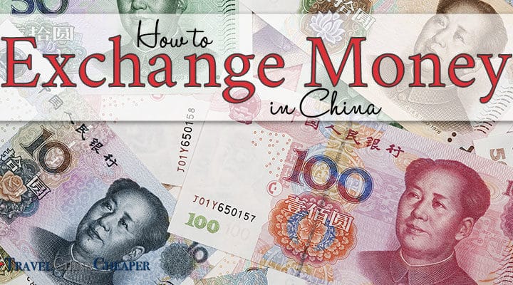 How To Exchange Money In China 2021 Expat Traveler S Guide
