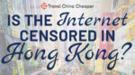 Internet est-il censuré à Hong Kong?