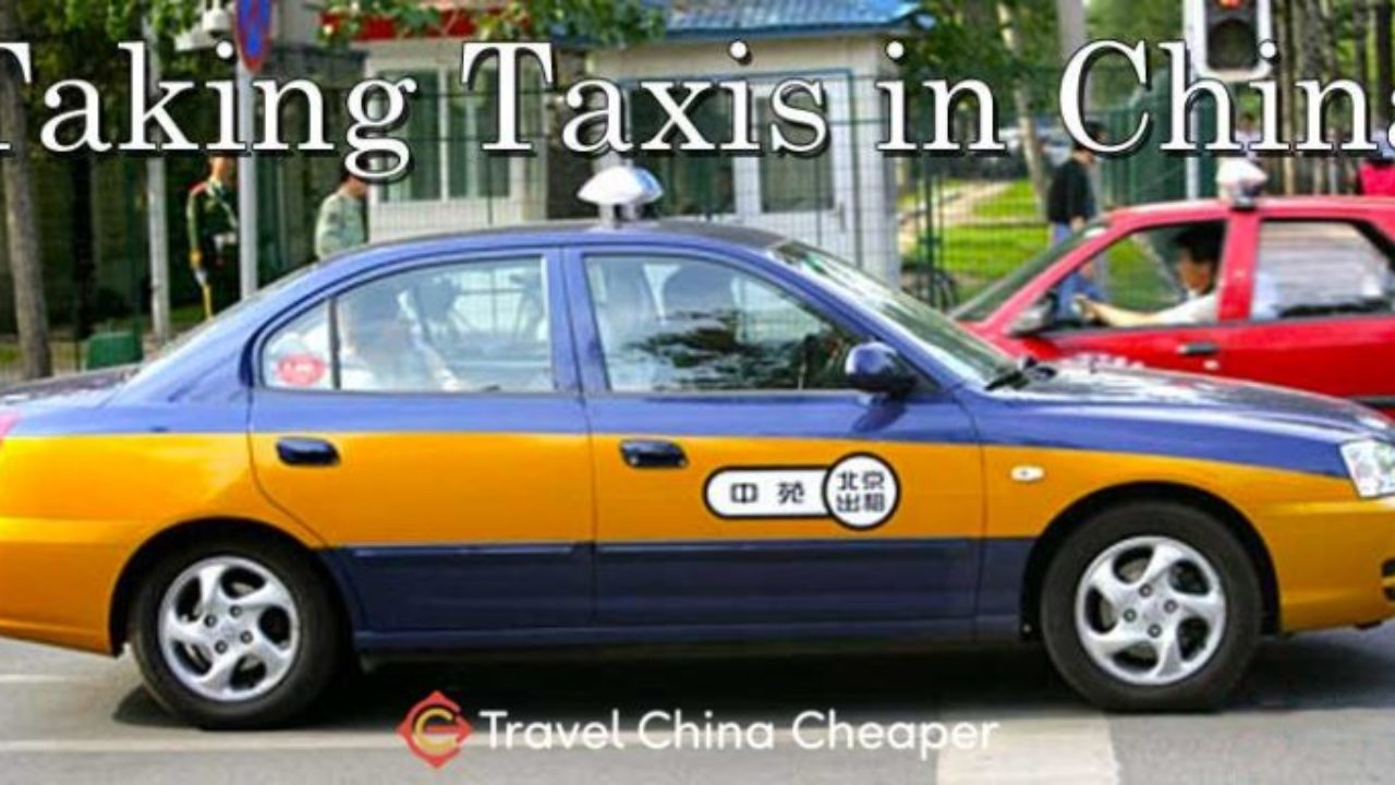 How To Take A Taxi In China A Travelers Guide For 2018 - 