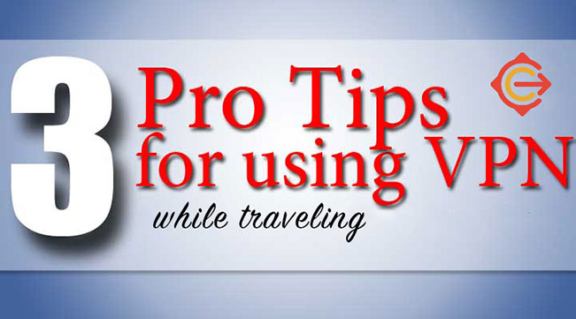 Tips for Using a VPN while traveling