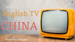 How to Watch English TV shows in China