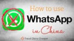 How to use WhatsApp in China