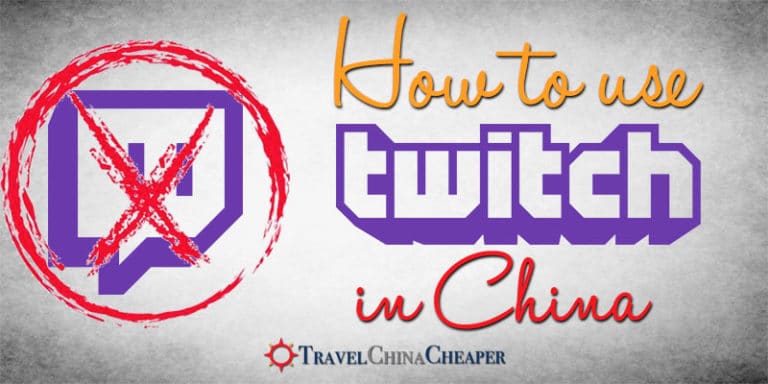 Is Twitch blocked in China in 2019? (Yes it is, and here's what you can do)